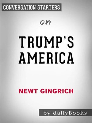cover image of Trump's America--The Truth about Our Nation's Great Comeback by Newt Gingrich | Conversation Starters